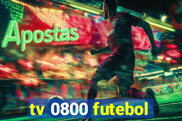 tv 0800 futebol